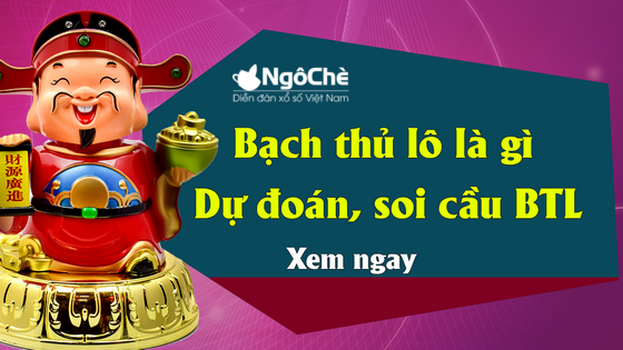 Bạch thủ lô miền bắc hôm nay, ngày mai chính xác nhất