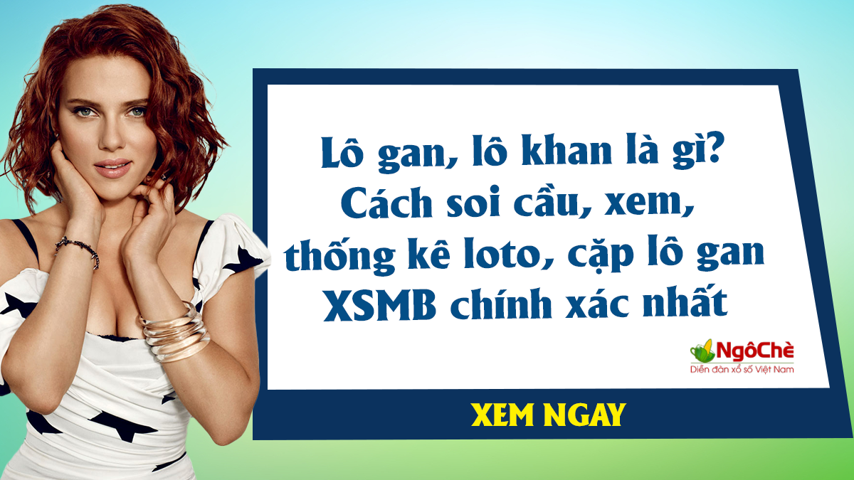 Lô gan là gì và cách bắt lô gan hiệu quả, chính xác 100%