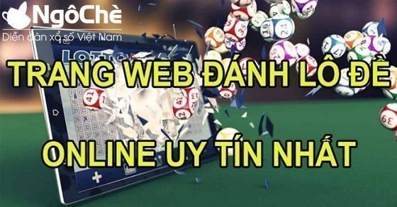 Những trang web chơi lô đề online uy tín nhất hiện nay là gì?