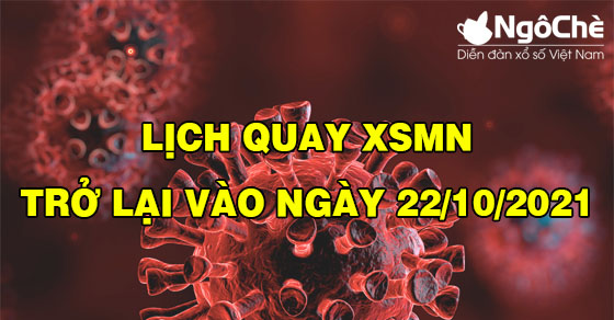 Lịch quay xổ số miền Nam trở lại vào ngày 22/10/2021