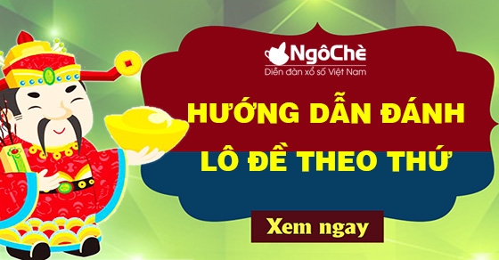 Hướng dẫn đánh lô đề theo thứ