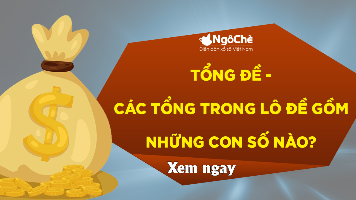 Tổng đề - Các tổng trong lô đề là gì và có bao nhiêu số, gồm con gì