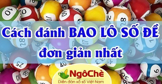 Hướng dẫn cách đánh bao lô số đề đơn giản nhất