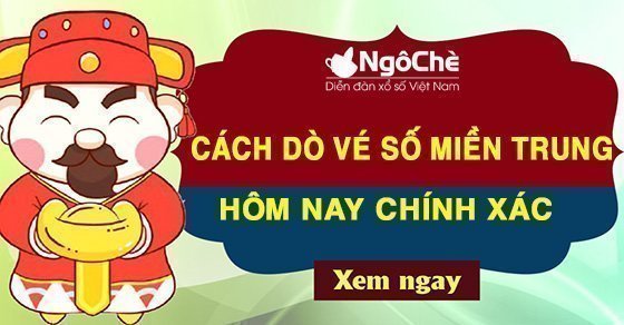 Cách dò vé số miền Trung ngày hôm nay chuẩn xác nhất