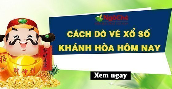 Dò vé xổ số Khánh Hòa ngày hôm nay