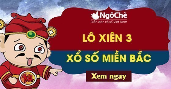 Cặp lô xiên 3 miền Bắc hôm nay hay về nhất