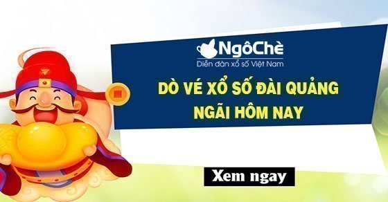 Cách dò vé xổ số đài Quảng Ngãi hôm nay chính xác nhất