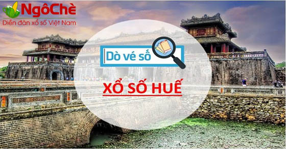 Dò vé xổ số Thừa Thiên Huế hôm nay hiệu quả