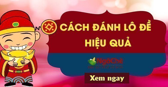 Kinh nghiệm cách đánh lô đề hiệu quả, dễ trúng