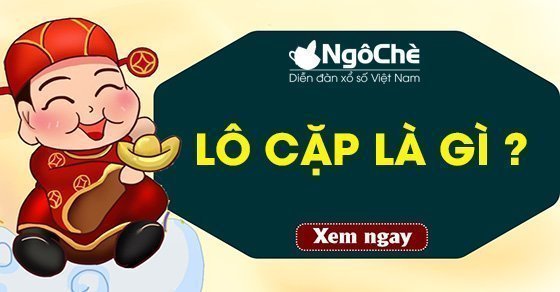 Lô cặp là gì? Cách soi cầu lô cặp hiệu quả